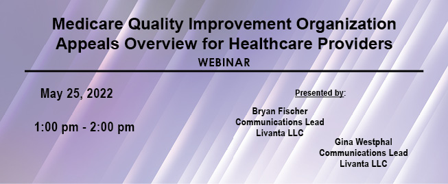 Medicare Quality Improvement Organization Appeals Overview for Healthcare Providers