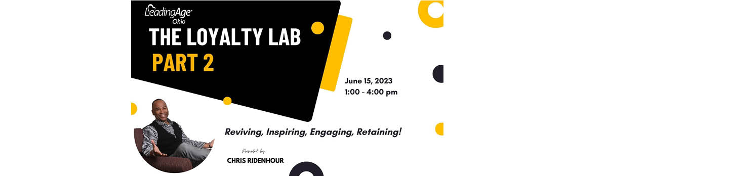 The Loyalty Lab, Part 2: Reviving, Inspiring, Engaging, Retaining!